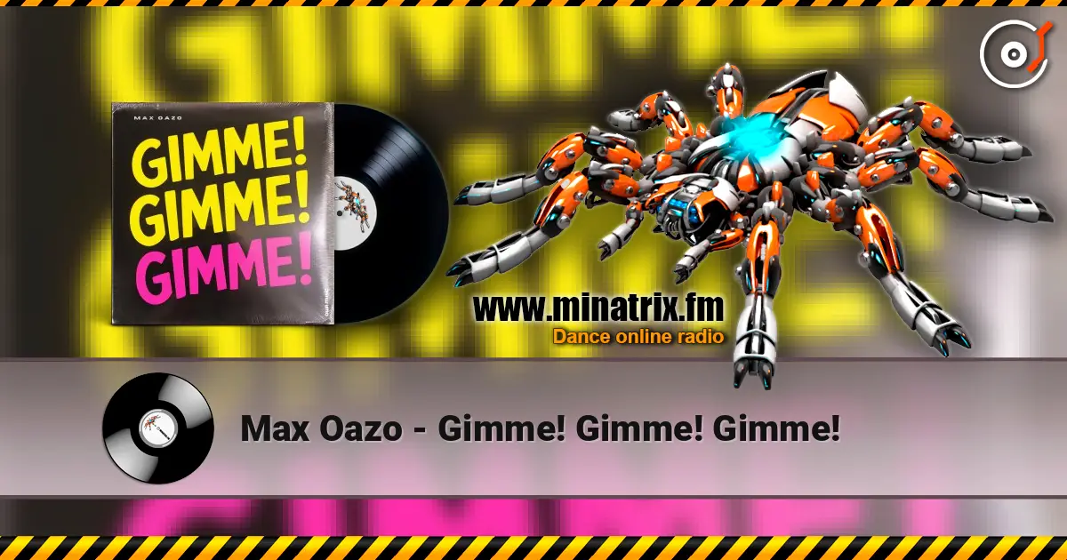 Max Oazo - Gimme! Gimme! Gimme! escuchar online en alta calidad | Minatrix.FM