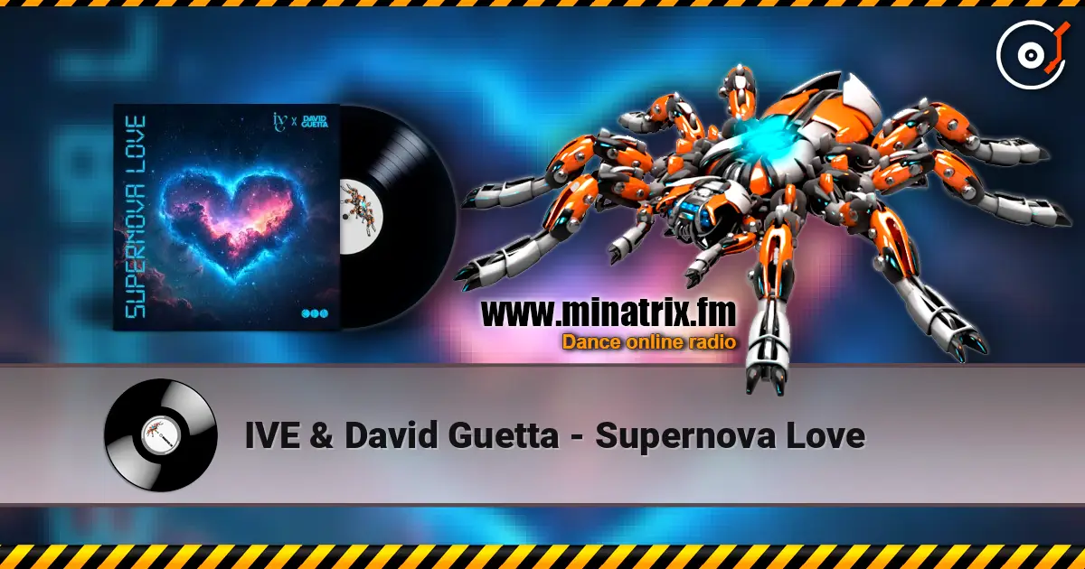 IVE & David Guetta - Supernova Love escuchar online en alta calidad | Minatrix.FM