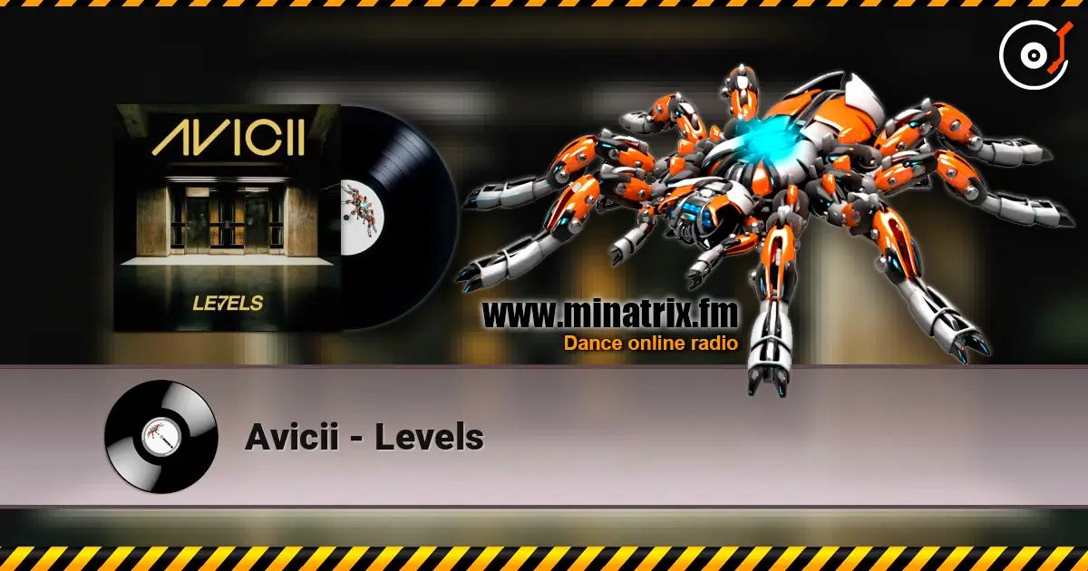 Avicii - Levels escuchar online en alta calidad | Minatrix.FM