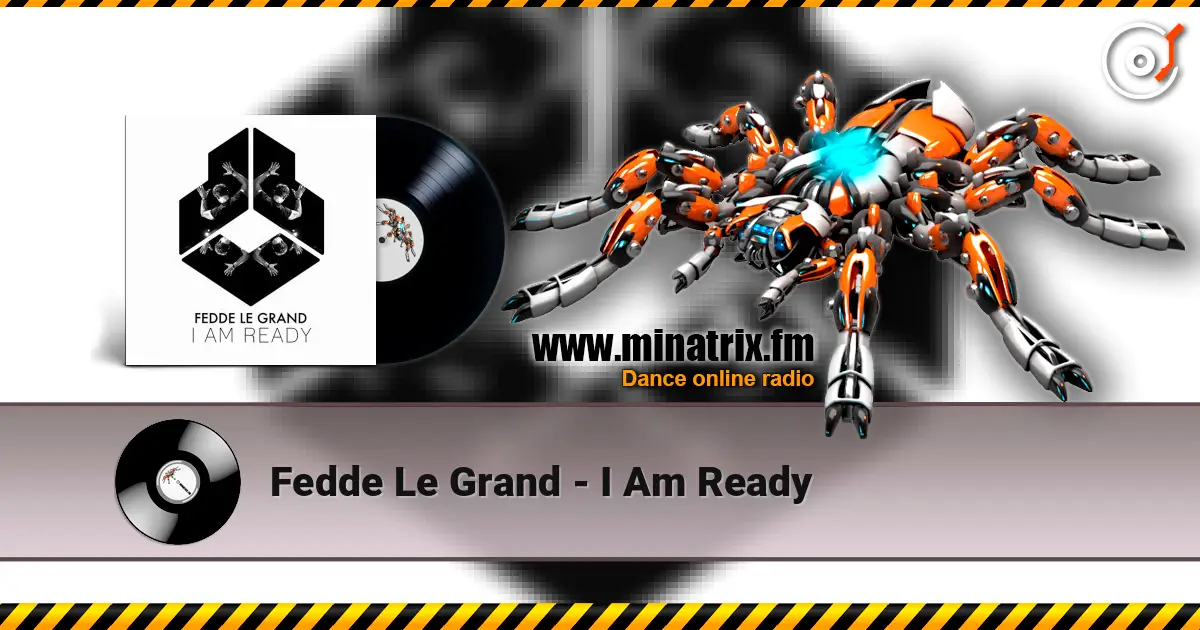 Fedde Le Grand - I Am Ready escuchar online en alta calidad | Minatrix.FM