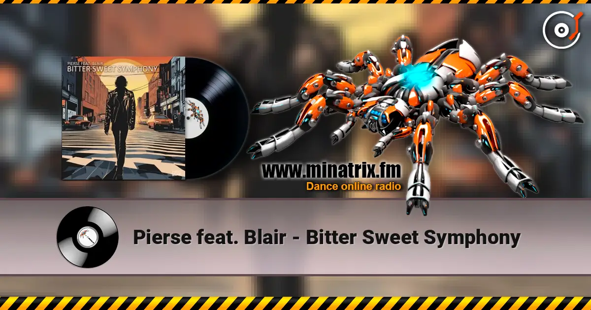 Pierse feat. Blair - Bitter Sweet Symphony escuchar online en alta calidad | Minatrix.FM