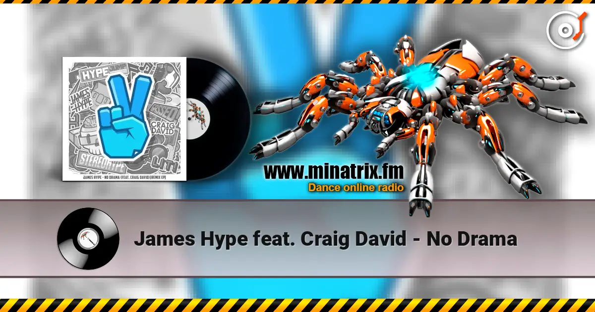 James Hype feat. Craig David - No Drama escuchar online en alta calidad | Minatrix.FM