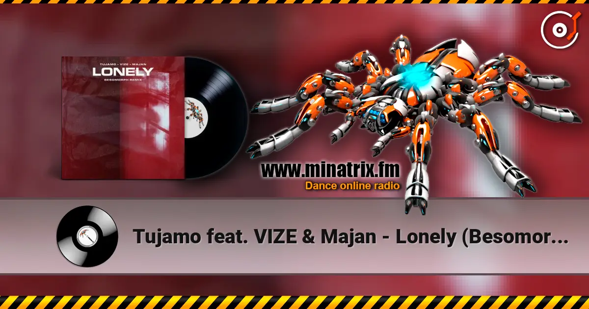 Tujamo feat. VIZE & Majan - Lonely (Besomorph Remix) escuchar online en alta calidad | Minatrix.FM