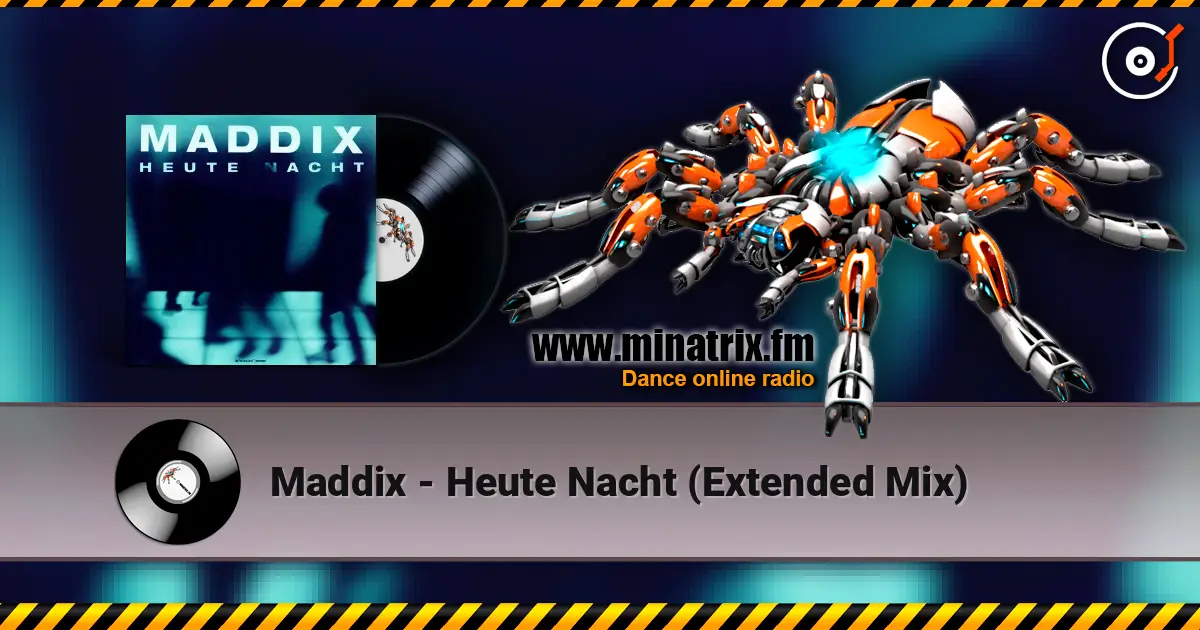 Maddix - Heute Nacht (Extended Mix) escuchar online en alta calidad | Minatrix.FM