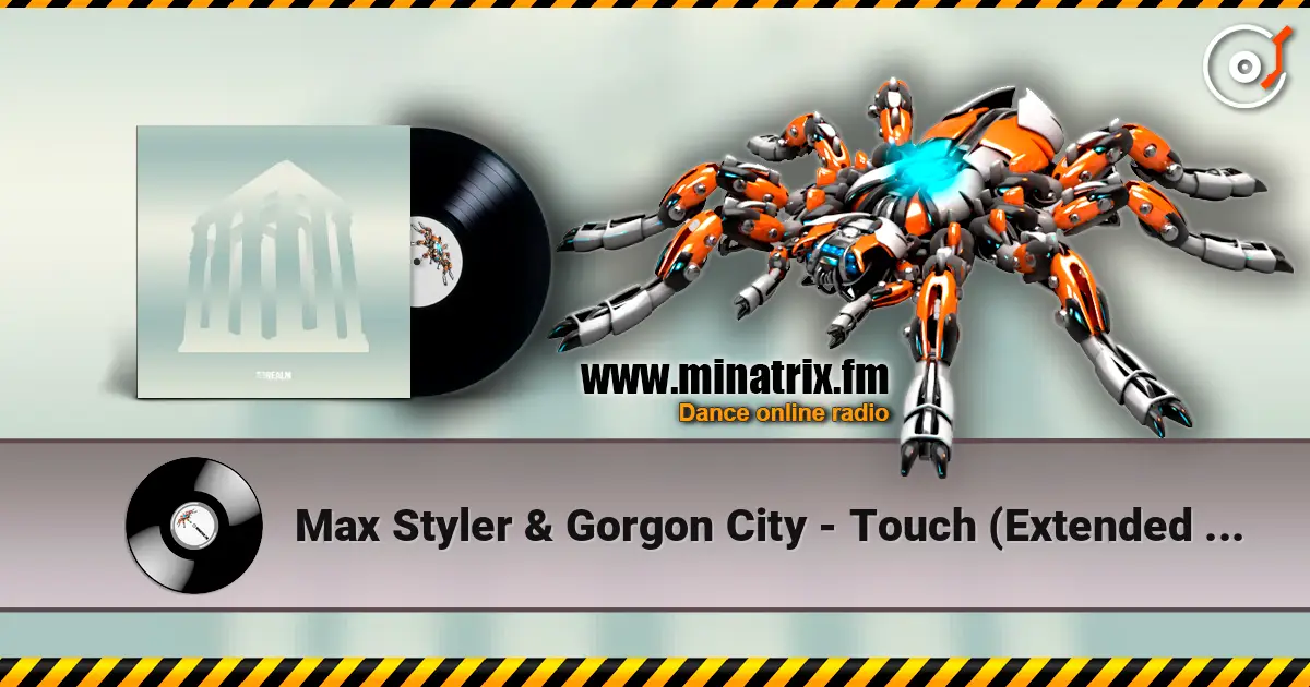 Max Styler & Gorgon City - Touch (Extended Mix) escuchar online en alta calidad | Minatrix.FM