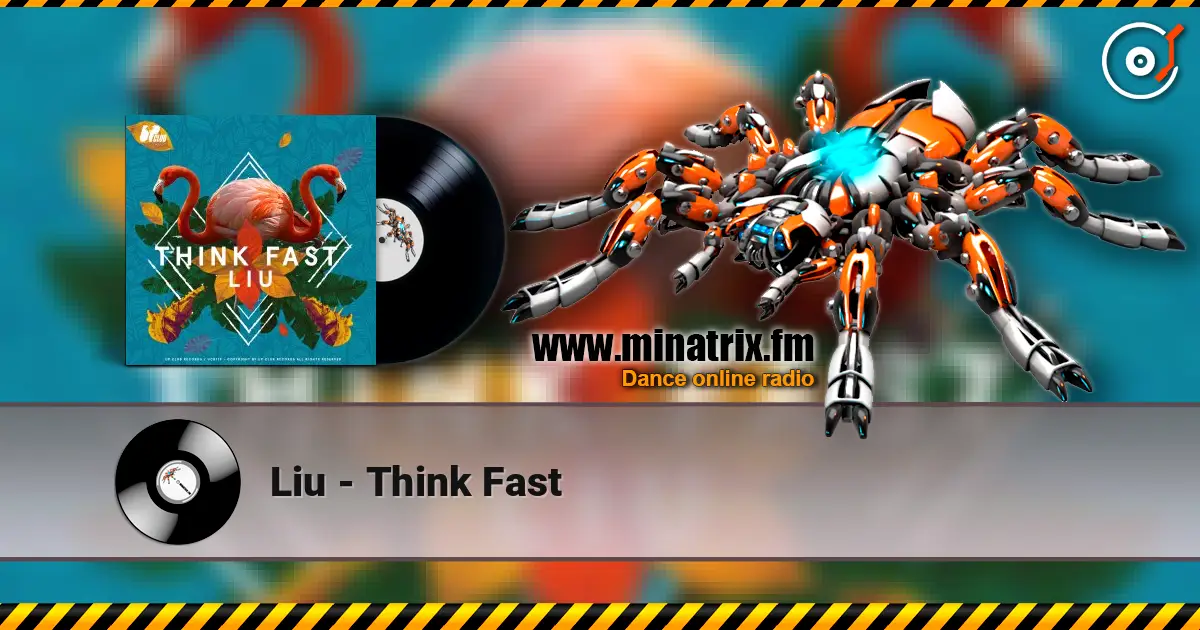 Liu - Think Fast escuchar online en alta calidad | Minatrix.FM