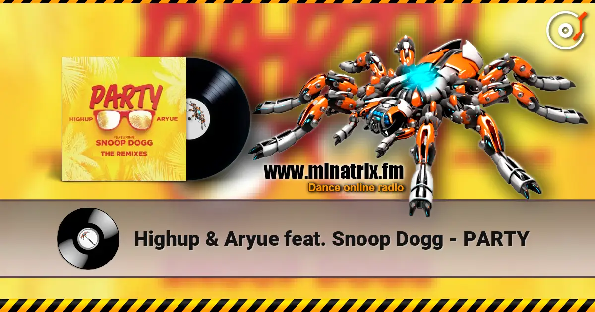 Highup & Aryue feat. Snoop Dogg - PARTY escuchar online en alta calidad | Minatrix.FM