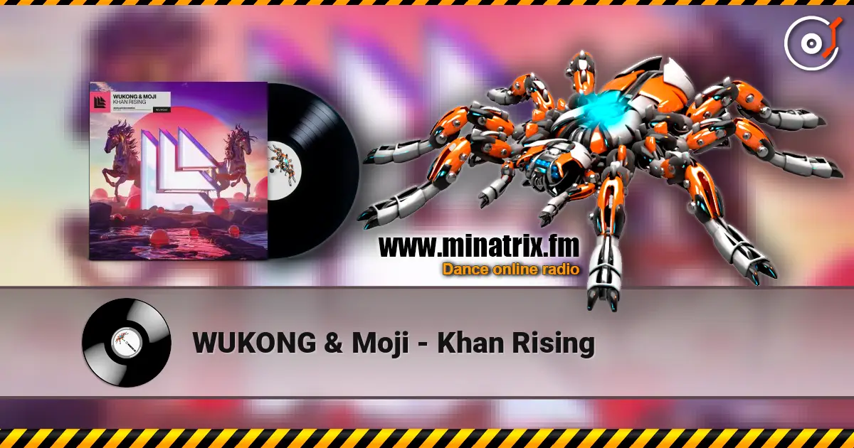 WUKONG & Moji - Khan Rising escuchar online en alta calidad | Minatrix.FM
