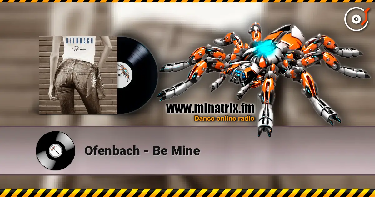 Ofenbach - Be Mine escuchar online en alta calidad | Minatrix.FM