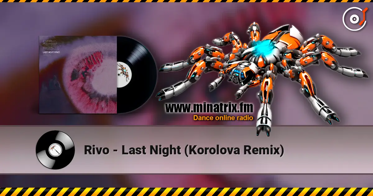 Rivo - Last Night (Korolova Remix) escuchar online en alta calidad | Minatrix.FM