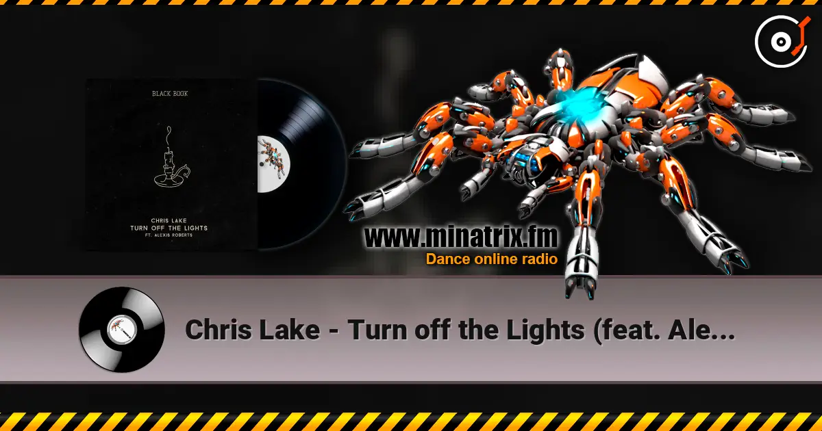 Chris Lake - Turn off the Lights (feat. Alexis Roberts) escuchar online en alta calidad | Minatrix.FM
