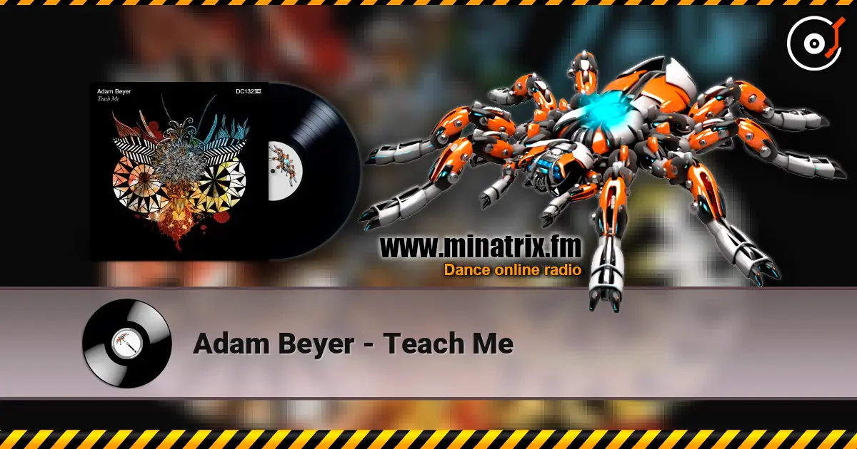 Adam Beyer - Teach Me escuchar online en alta calidad | Minatrix.FM