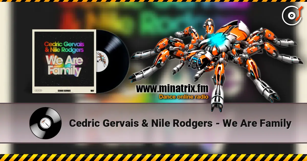 Cedric Gervais & Nile Rodgers - We Are Family escuchar online en alta calidad | Minatrix.FM
