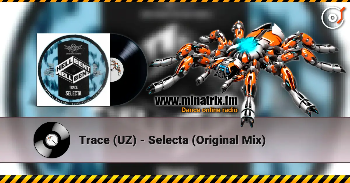 Trace (UZ) - Selecta (Original Mix) escuchar online en alta calidad | Minatrix.FM