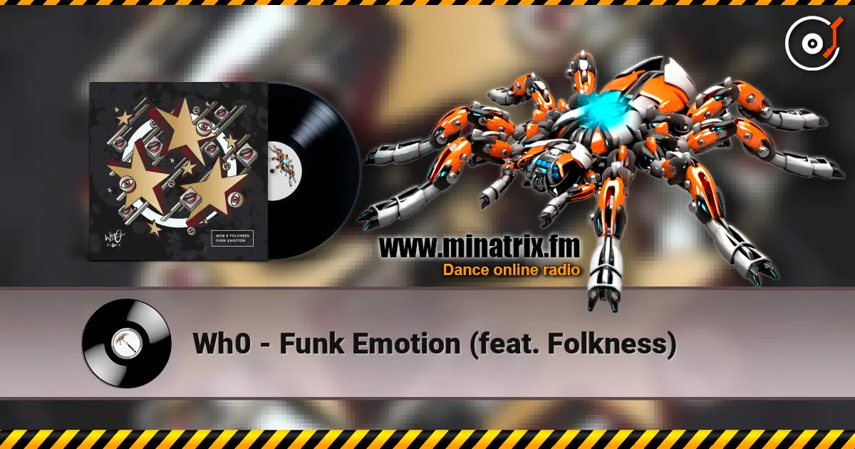 Wh0 - Funk Emotion (feat. Folkness) escuchar online en alta calidad | Minatrix.FM