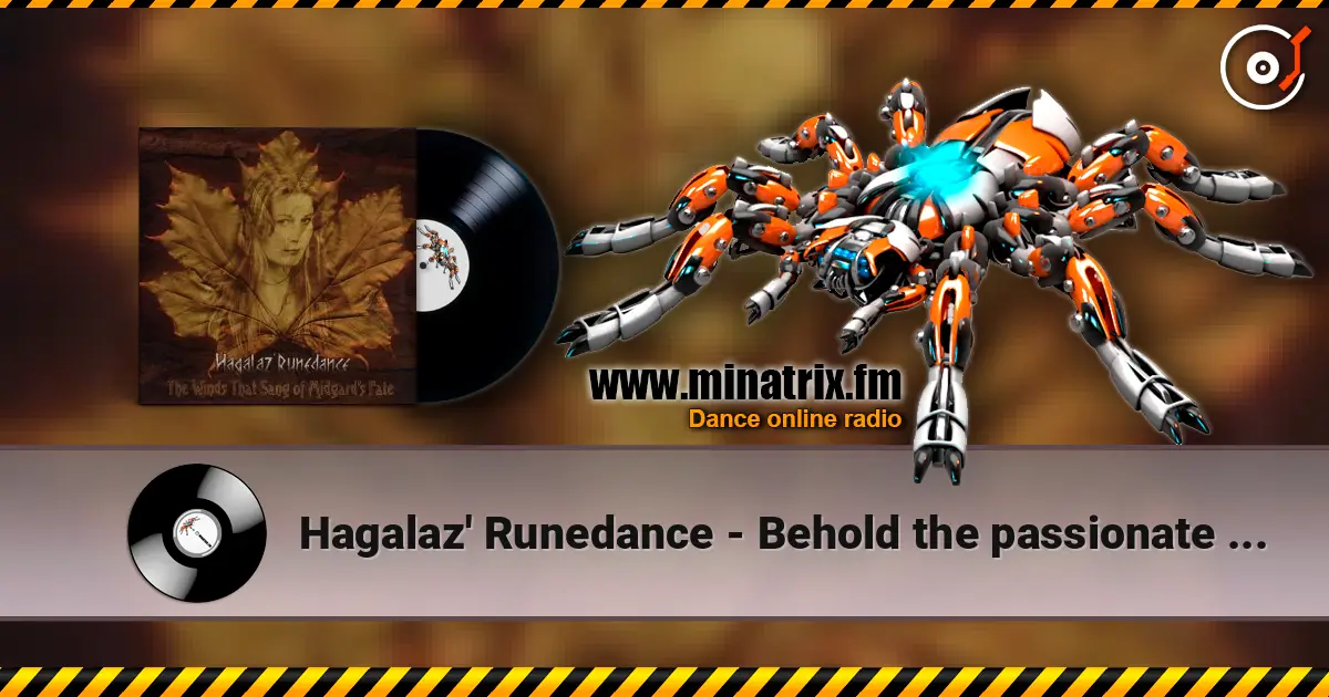 Hagalaz' Runedance - Behold the passionate ways of nature escuchar online en alta calidad | Minatrix.FM