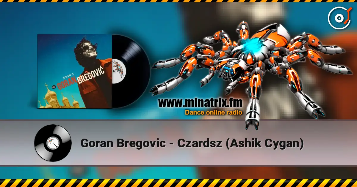 Goran Bregovic - Czardsz (Ashik Cygan) escuchar online en alta calidad | Minatrix.FM