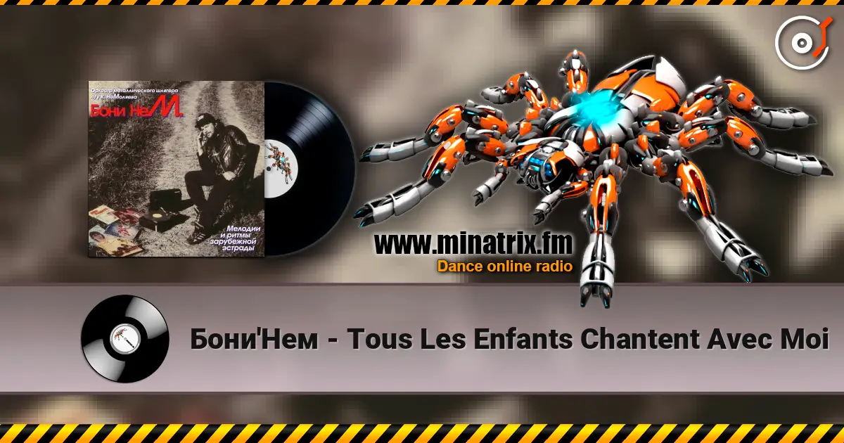 Бони'Нем - Tous Les Enfants Chantent Avec Moi escuchar online en alta calidad | Minatrix.FM