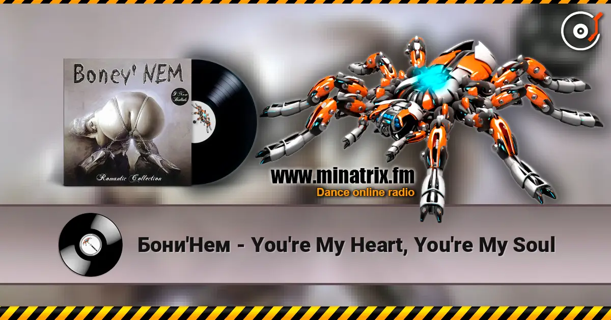 Бони'Нем - You're My Heart, You're My Soul escuchar online en alta calidad | Minatrix.FM