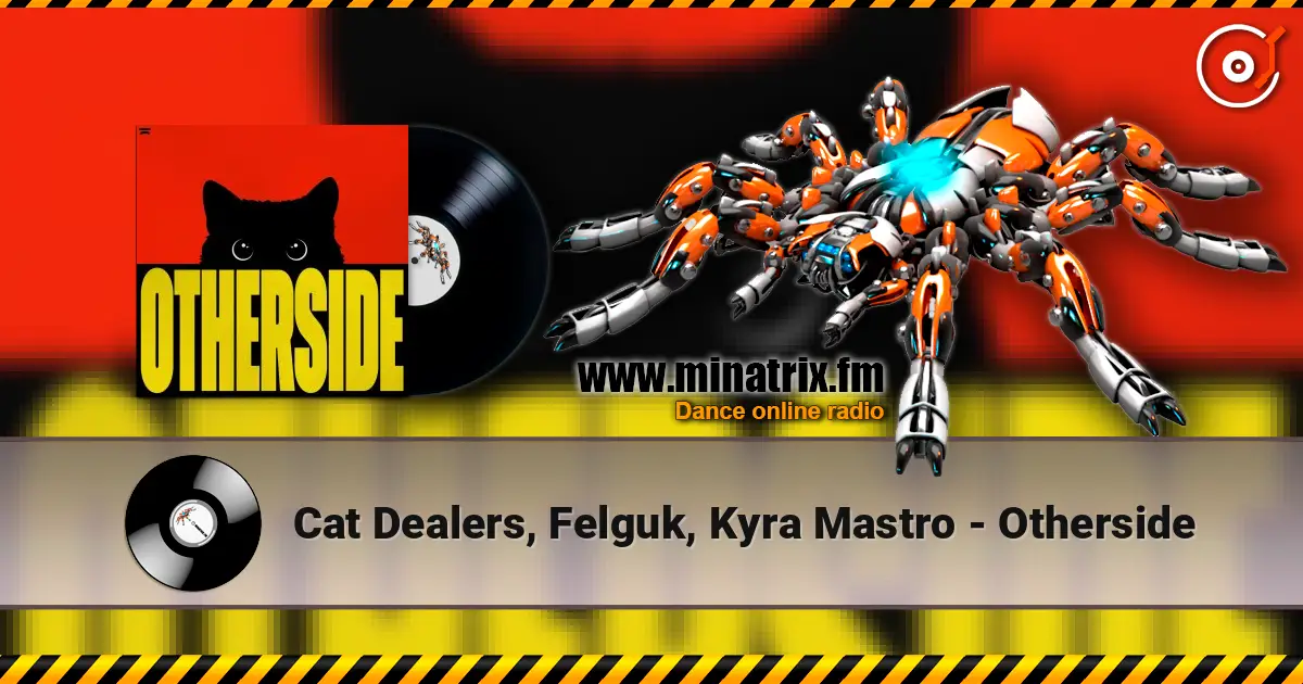 Cat Dealers, Felguk, Kyra Mastro - Otherside escuchar online en alta calidad | Minatrix.FM