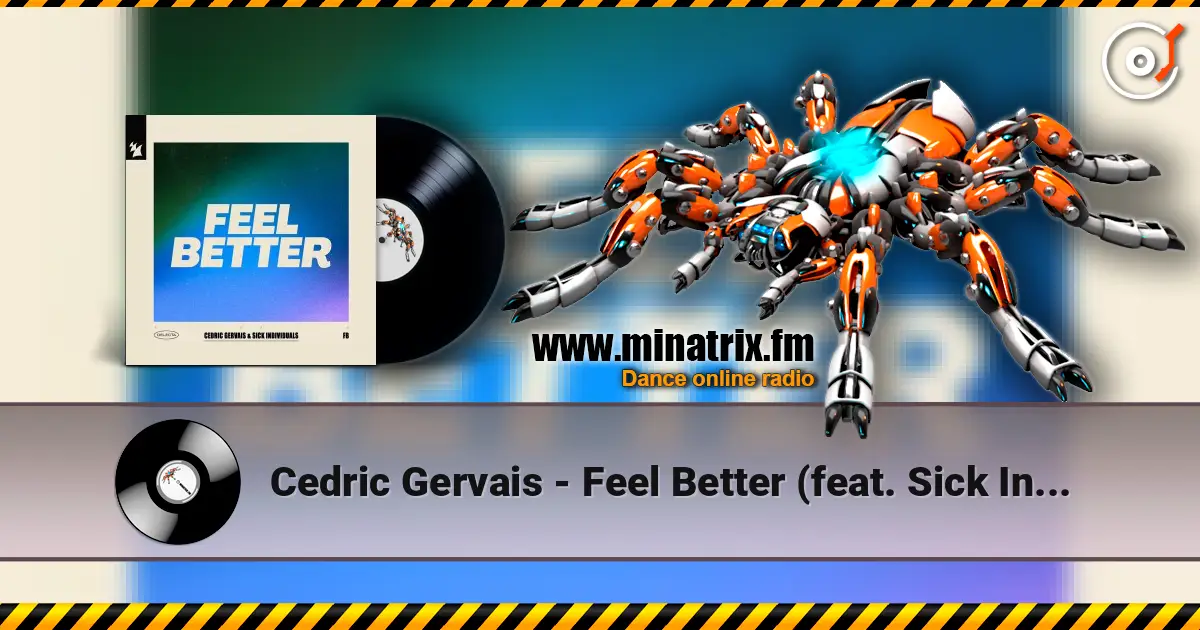 Cedric Gervais - Feel Better (feat. Sick Individuals) escuchar online en alta calidad | Minatrix.FM