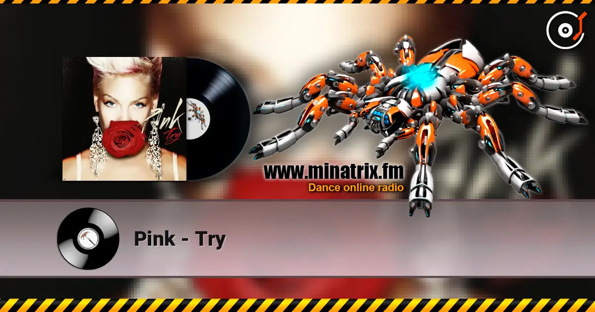 Pink - Try escuchar online en alta calidad | Minatrix.FM
