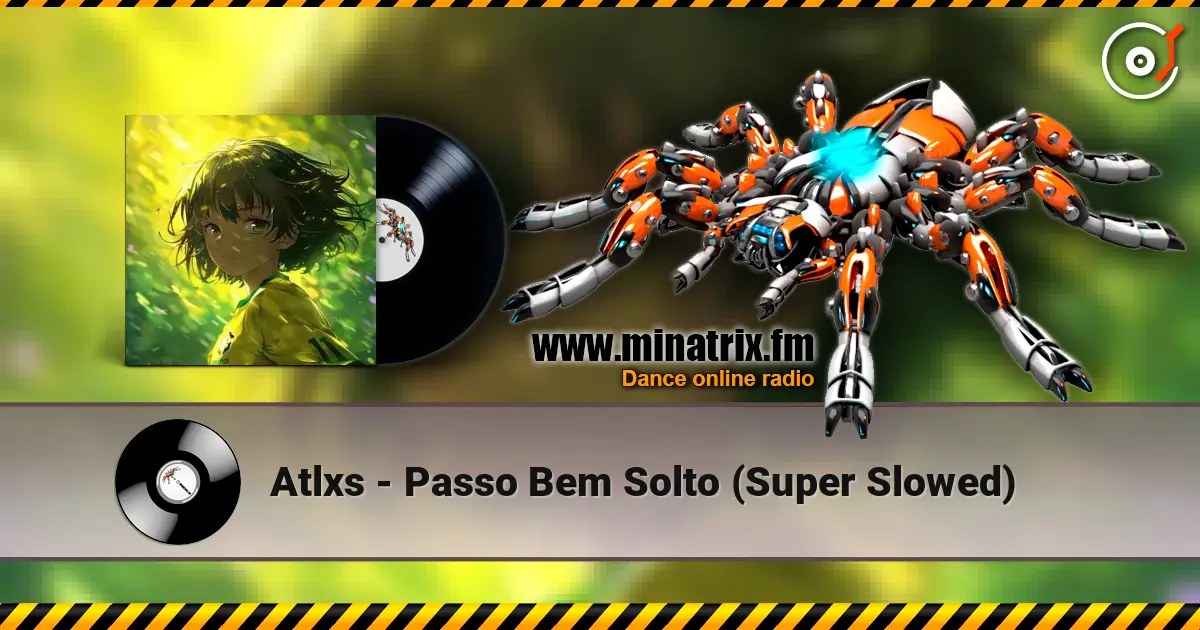 Atlxs - Passo Bem Solto (Super Slowed) escuchar online en alta calidad | Minatrix.FM