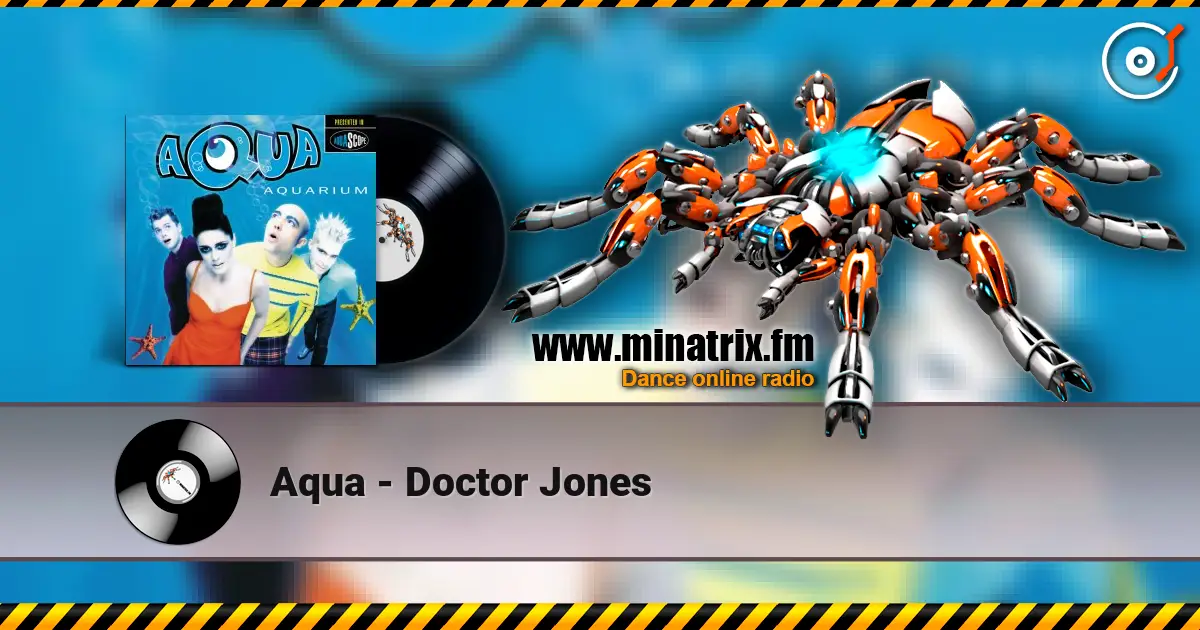 Aqua - Doctor Jones escuchar online en alta calidad | Minatrix.FM