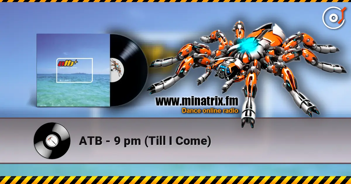 ATB - 9 pm (Till I Come) escuchar online en alta calidad | Minatrix.FM