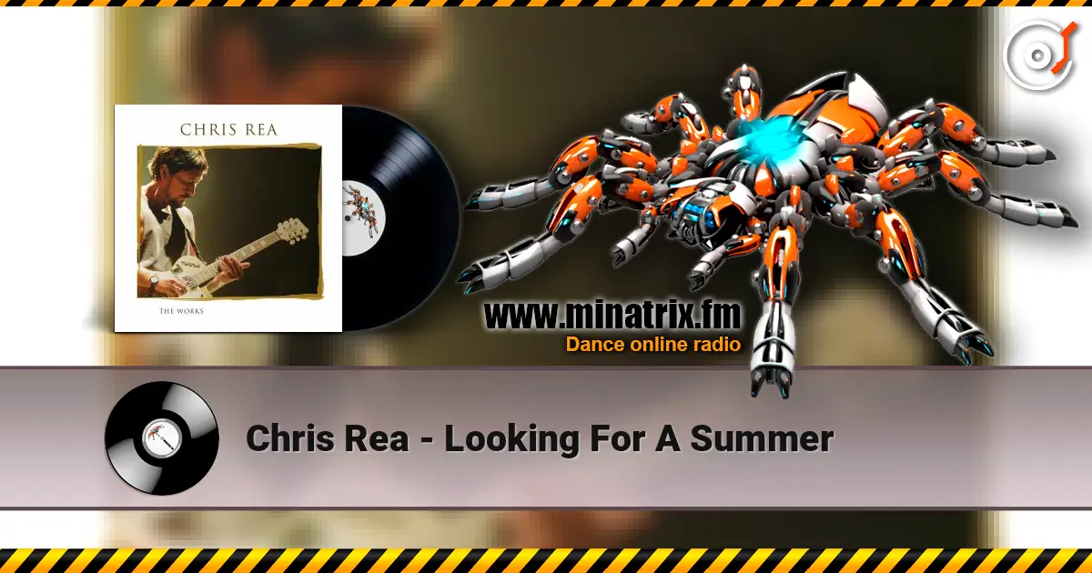 Chris Rea - Looking For A Summer escuchar online en alta calidad | Minatrix.FM