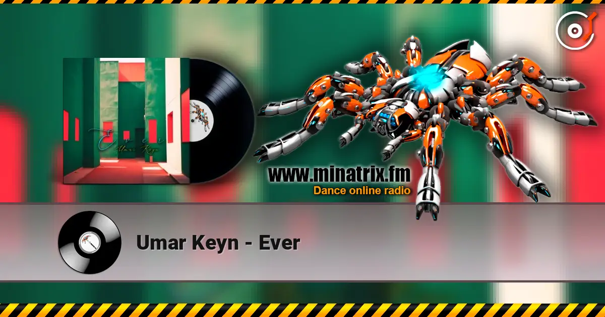 Umar Keyn - Ever escuchar online en alta calidad | Minatrix.FM