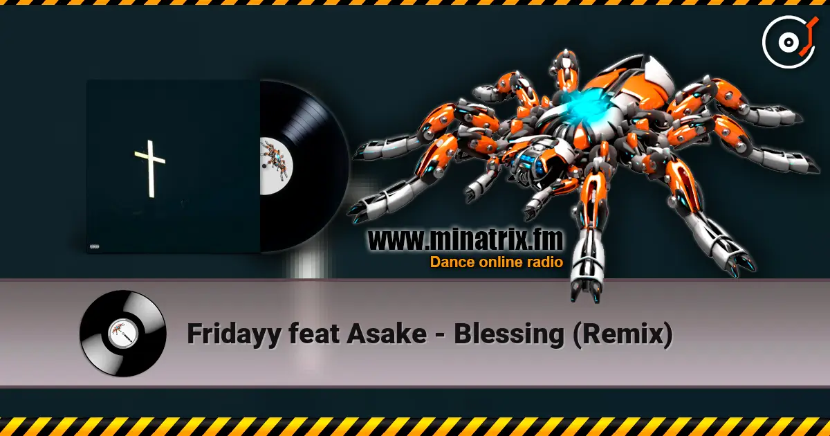 Fridayy feat Asake - Blessing (Remix) escuchar online en alta calidad | Minatrix.FM