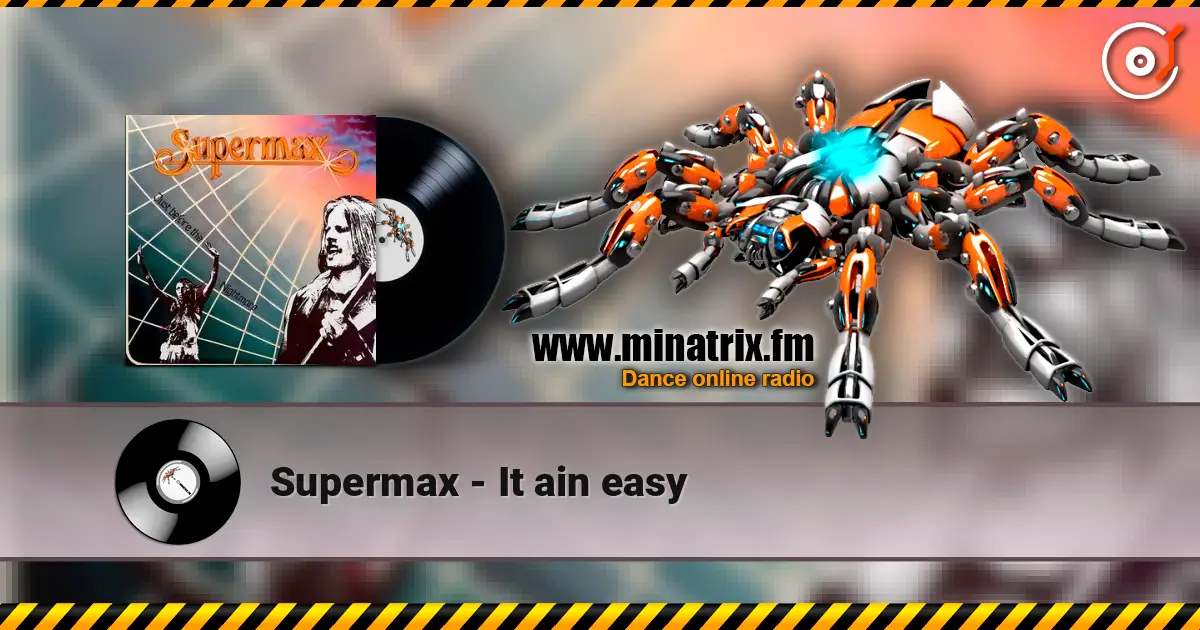Supermax - It ain easy escuchar online en alta calidad | Minatrix.FM