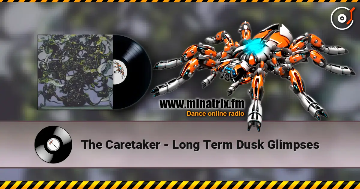 The Caretaker - Long Term Dusk Glimpses escuchar online en alta calidad | Minatrix.FM
