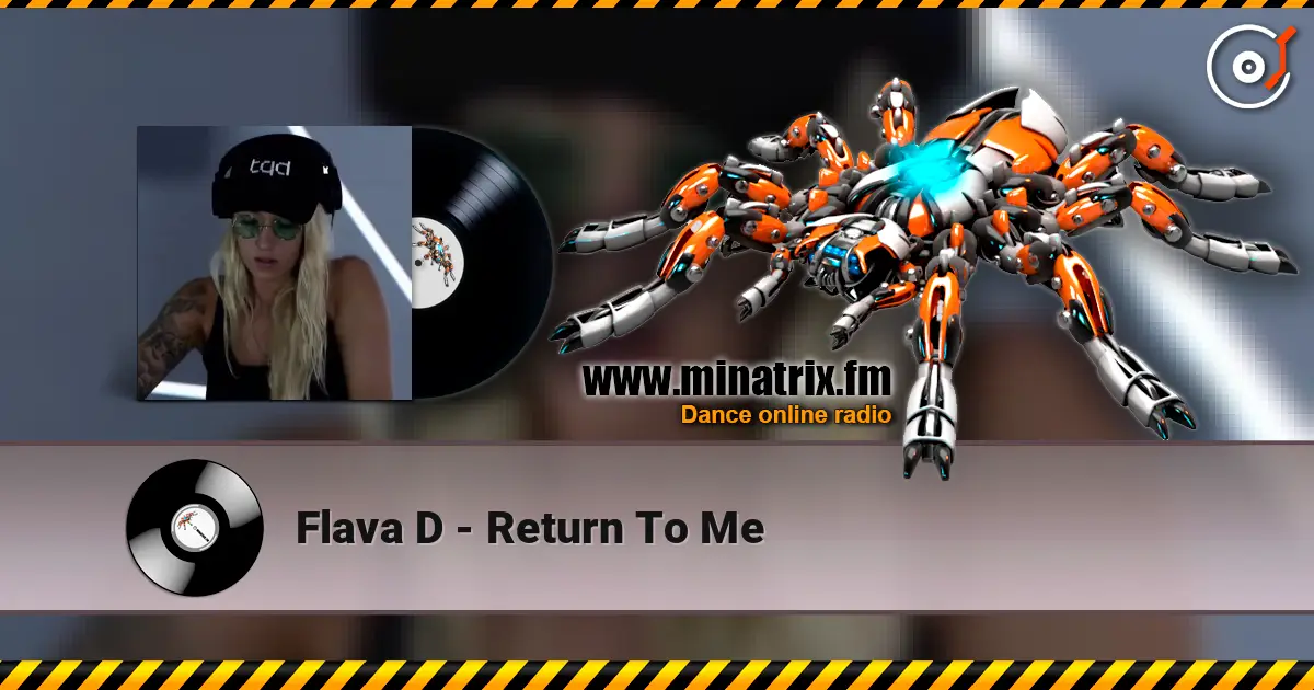 Flava D - Return To Me escuchar online en alta calidad | Minatrix.FM