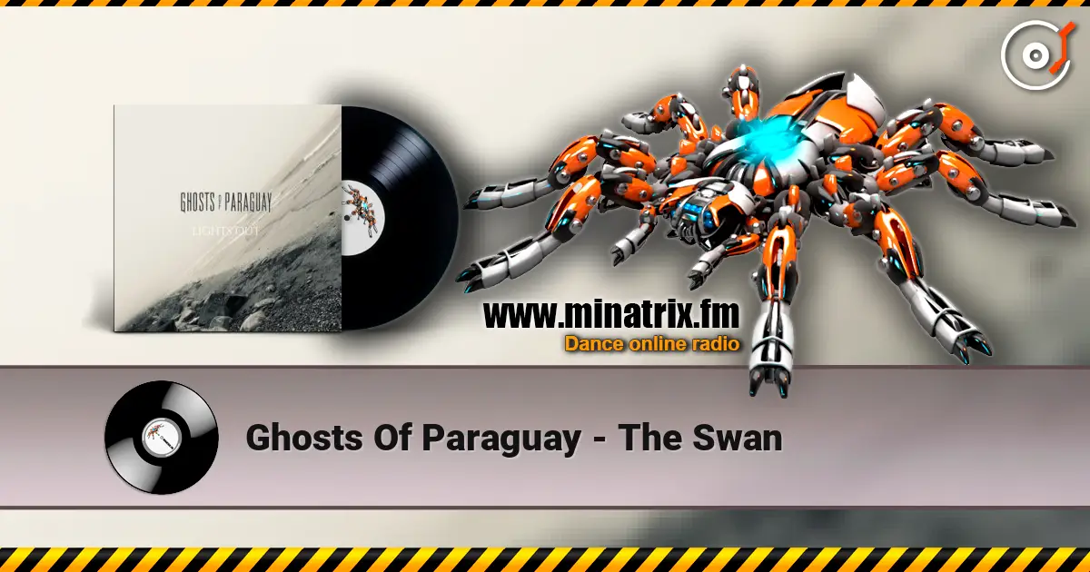 Ghosts Of Paraguay - The Swan escuchar online en alta calidad | Minatrix.FM