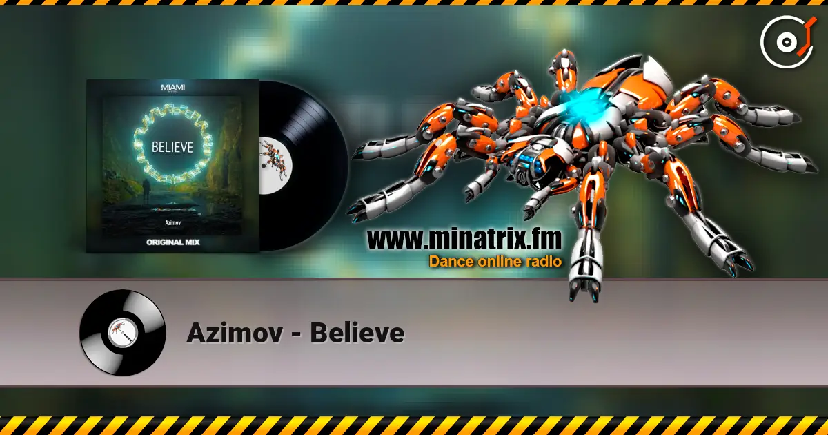 Azimov - Believe escuchar online en alta calidad | Minatrix.FM