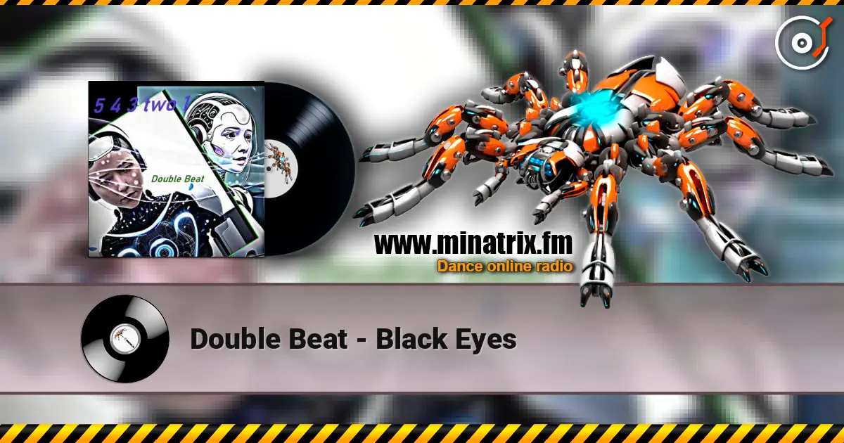Double Beat - Black Eyes escuchar online en alta calidad | Minatrix.FM