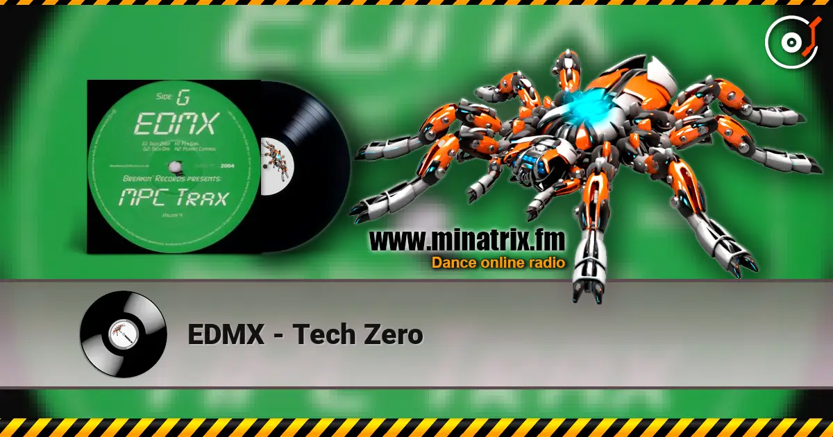 EDMX - Tech Zero escuchar online en alta calidad | Minatrix.FM