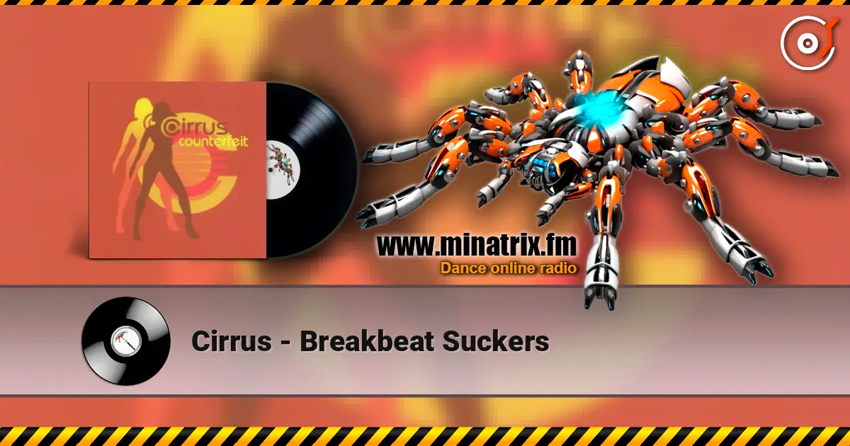 Cirrus - Breakbeat Suckers escuchar online en alta calidad | Minatrix.FM
