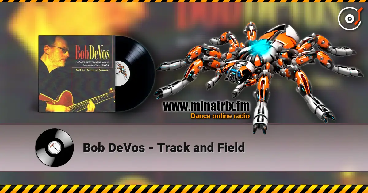 Bob DeVos - Track and Field escuchar online en alta calidad | Minatrix.FM