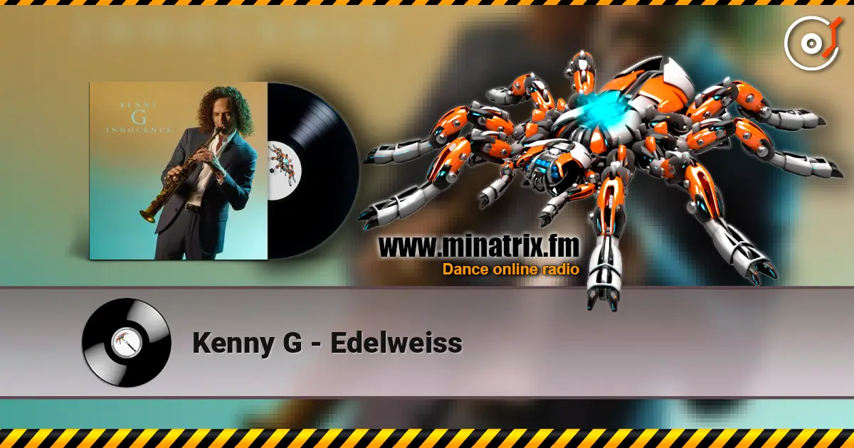 Kenny G - Edelweiss escuchar online en alta calidad | Minatrix.FM