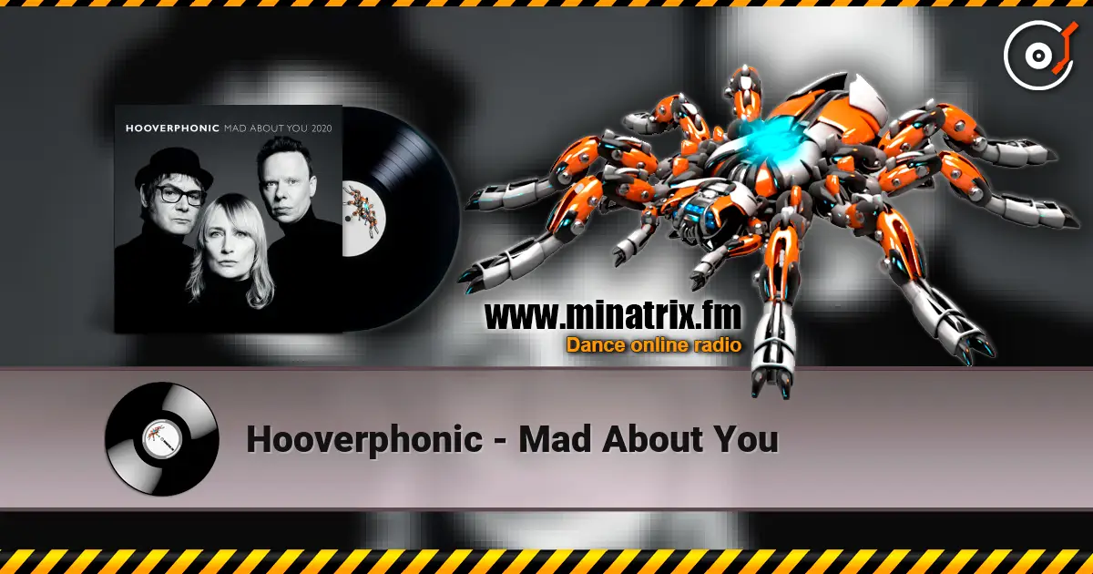 Hooverphonic - Mad About You escuchar online en alta calidad | Minatrix.FM