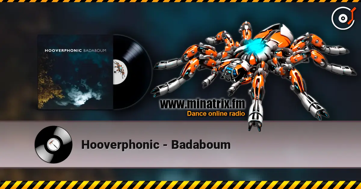 Hooverphonic - Badaboum escuchar online en alta calidad | Minatrix.FM