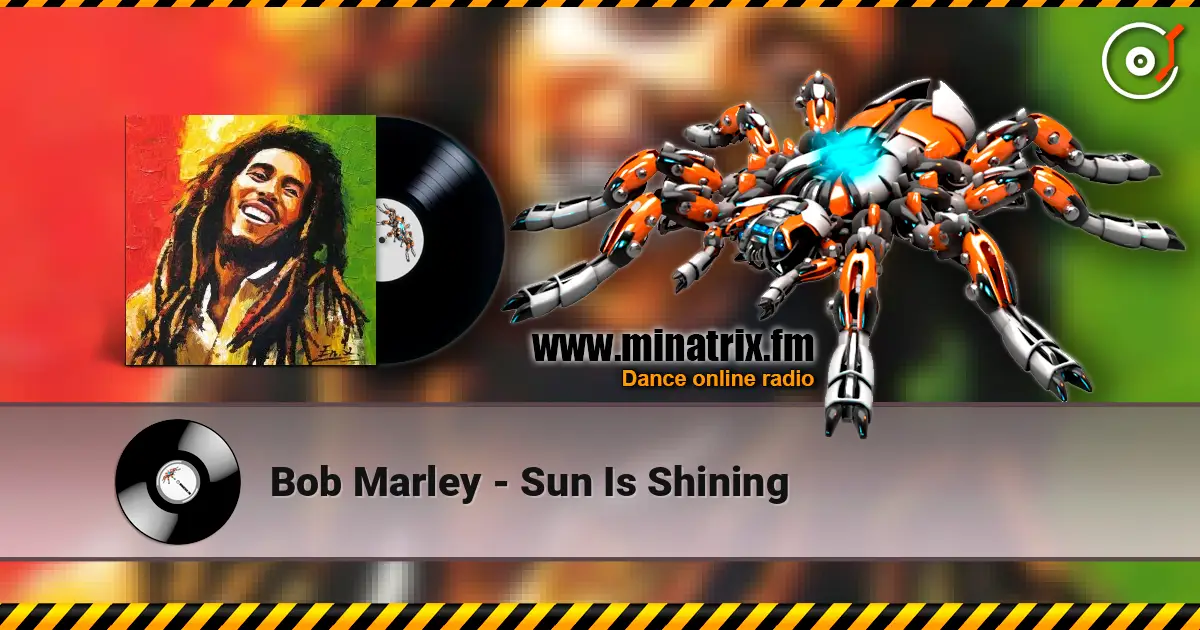 Bob Marley - Sun Is Shining escuchar online en alta calidad | Minatrix.FM