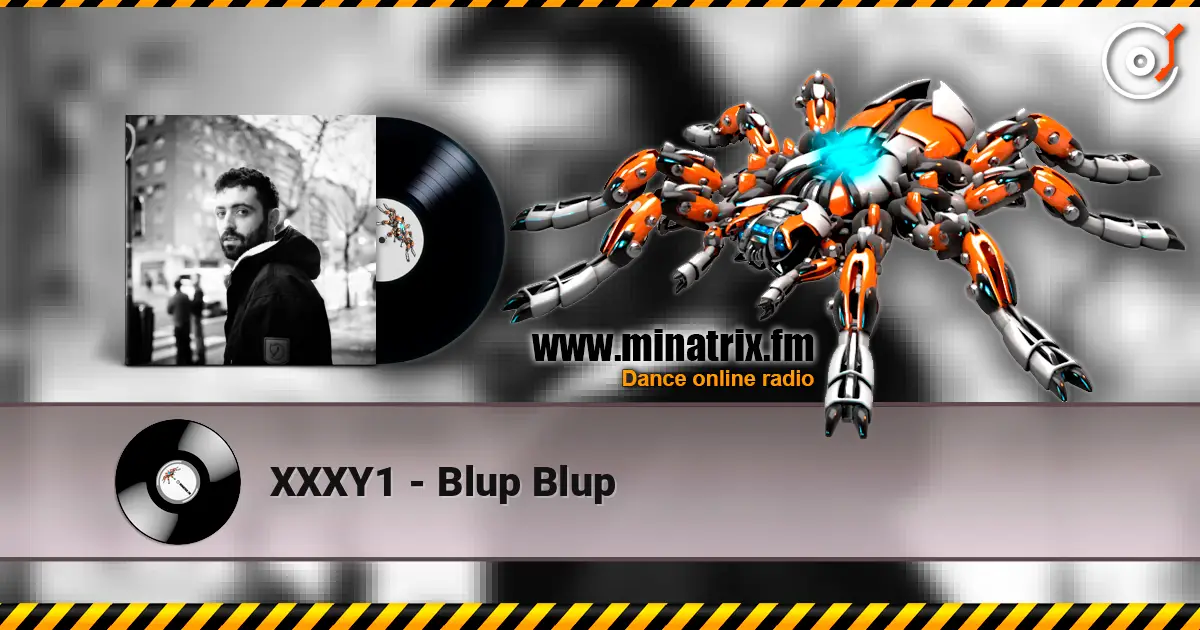 XXXY1 - Blup Blup escuchar online en alta calidad | Minatrix.FM