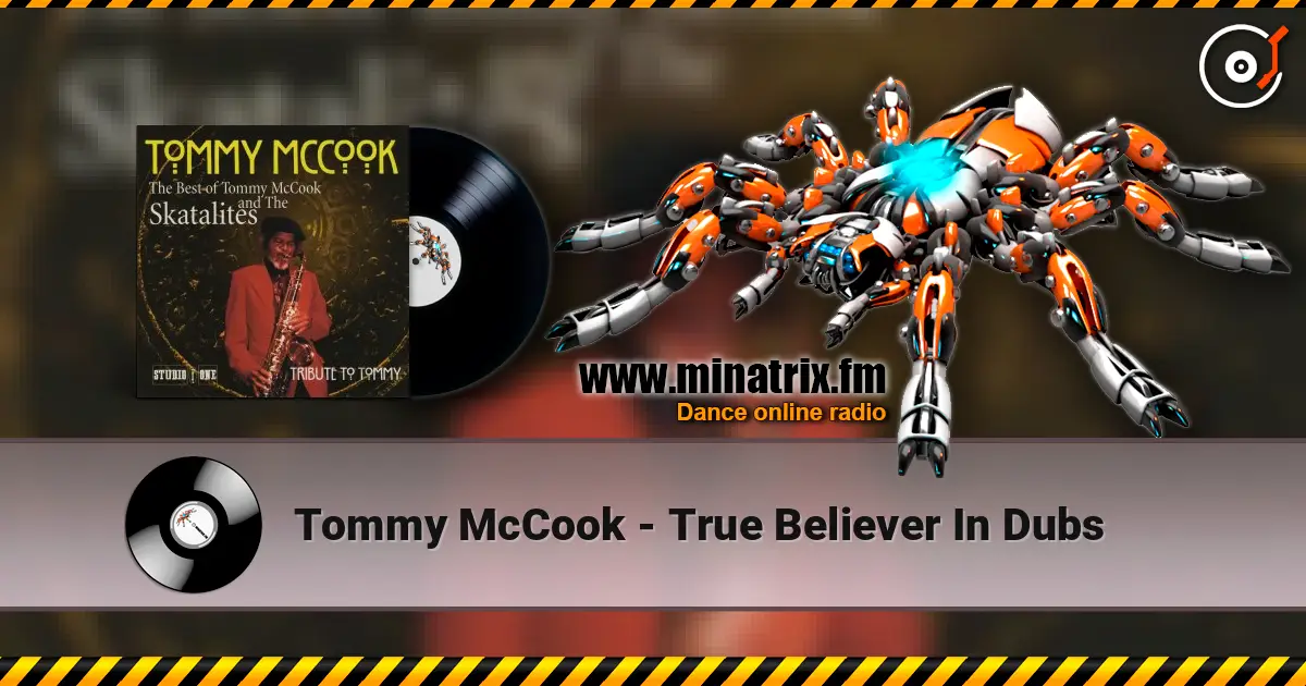 Tommy McCook - True Believer In Dubs escuchar online en alta calidad | Minatrix.FM