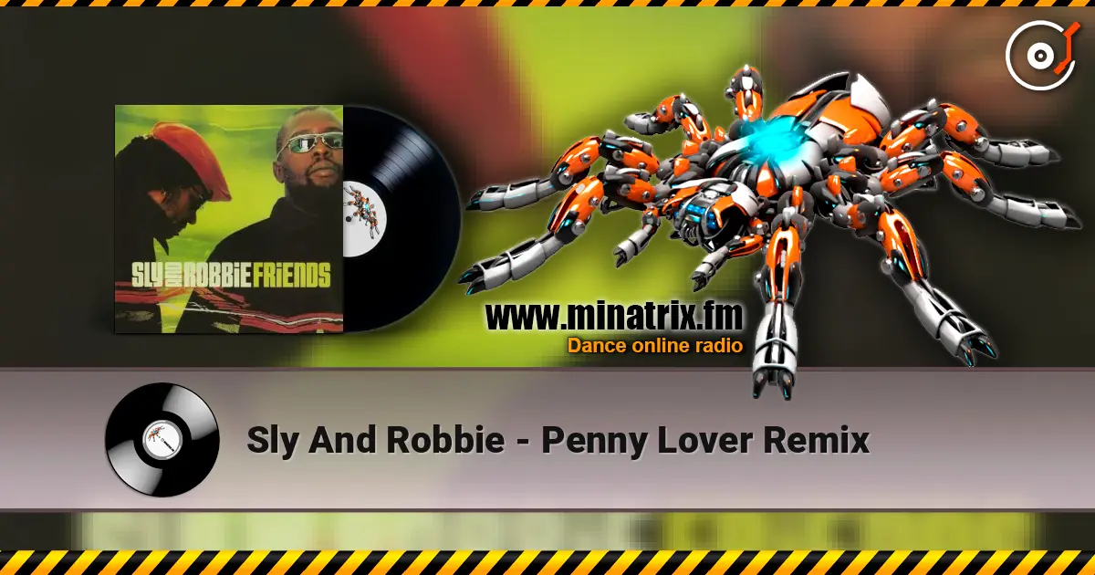 Sly And Robbie - Penny Lover Remix escuchar online en alta calidad | Minatrix.FM