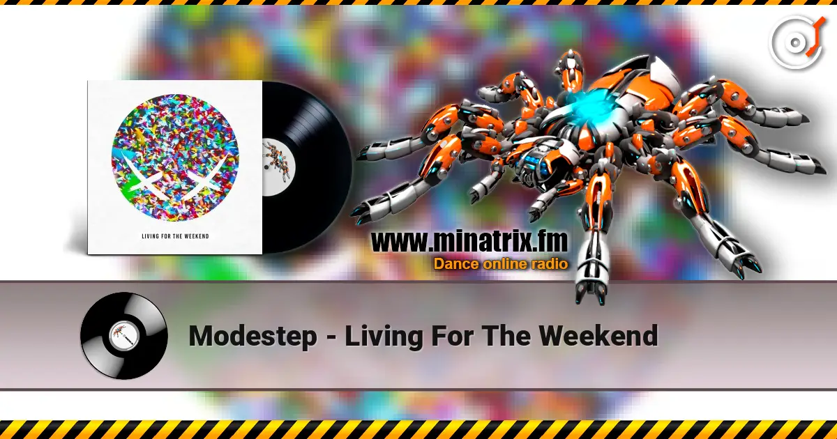 Modestep - Living For The Weekend escuchar online en alta calidad | Minatrix.FM