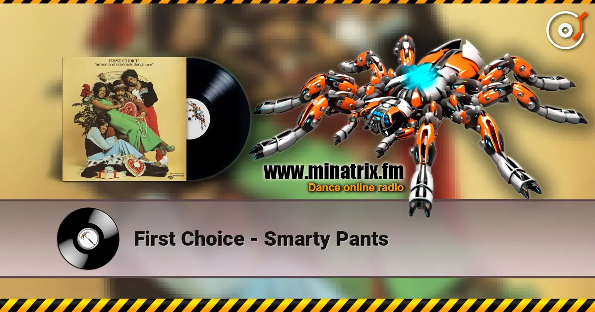 First Choice - Smarty Pants escuchar online en alta calidad | Minatrix.FM